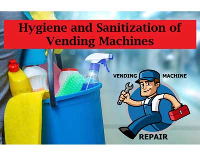 Hygiene and sanitization of vending machines